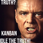 Episode 111: The Truth? You Kanban Handle The Truth!